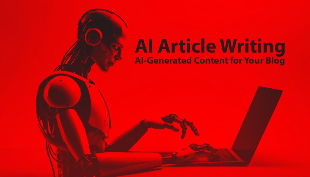 Robot typing on a laptop with the text'AI Article Writing - AI-Generated Content for Your Blog' on a red background