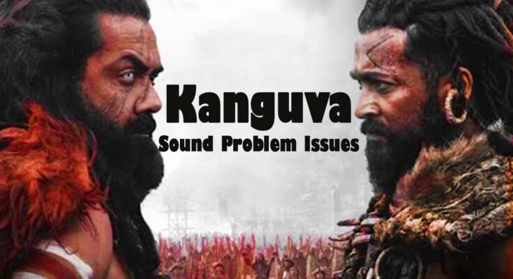 Surya's Film Kanguva Faces Criticism for Poor Sound Design The Trouble with Theaters