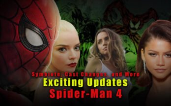 Exciting Updates on Spider-Man 4 Symbiote, Cast Changes, and More