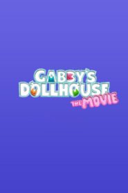 Gabby’s Dollhouse: The Movie