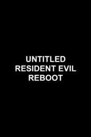 Untitled Resident Evil Reboot