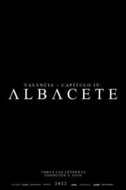 Valencia – Chapter IV: Albacete
